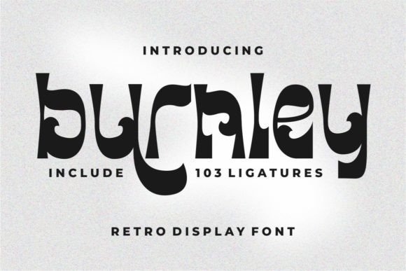 Burnley: The Groovy Retro Font for Bold 60s and 70s Designs
